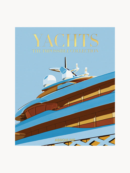 Yachts: The Impossible Collection Coffee Table Book