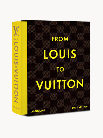From Louis To Vuitton Coffee Table Book