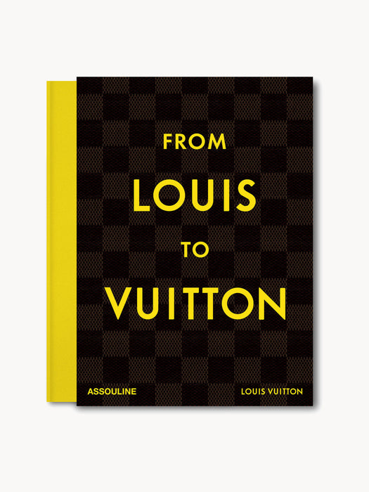 From Louis To Vuitton Coffee Table Book