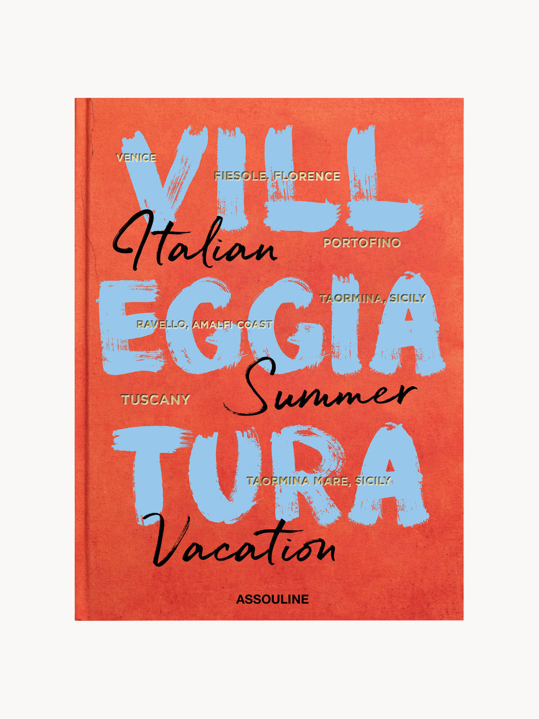 Villeggiatura Coffee Table Book: Italian Summer Vacation