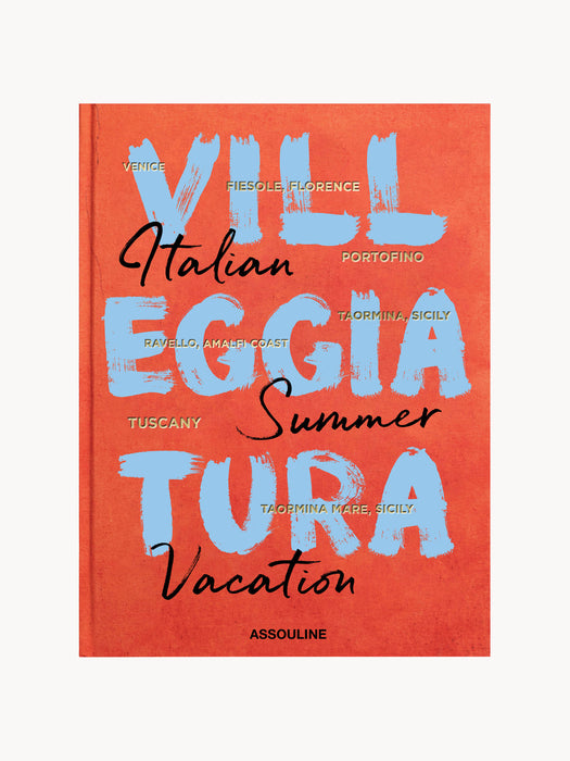 Villeggiatura Coffee Table Book: Italian Summer Vacation