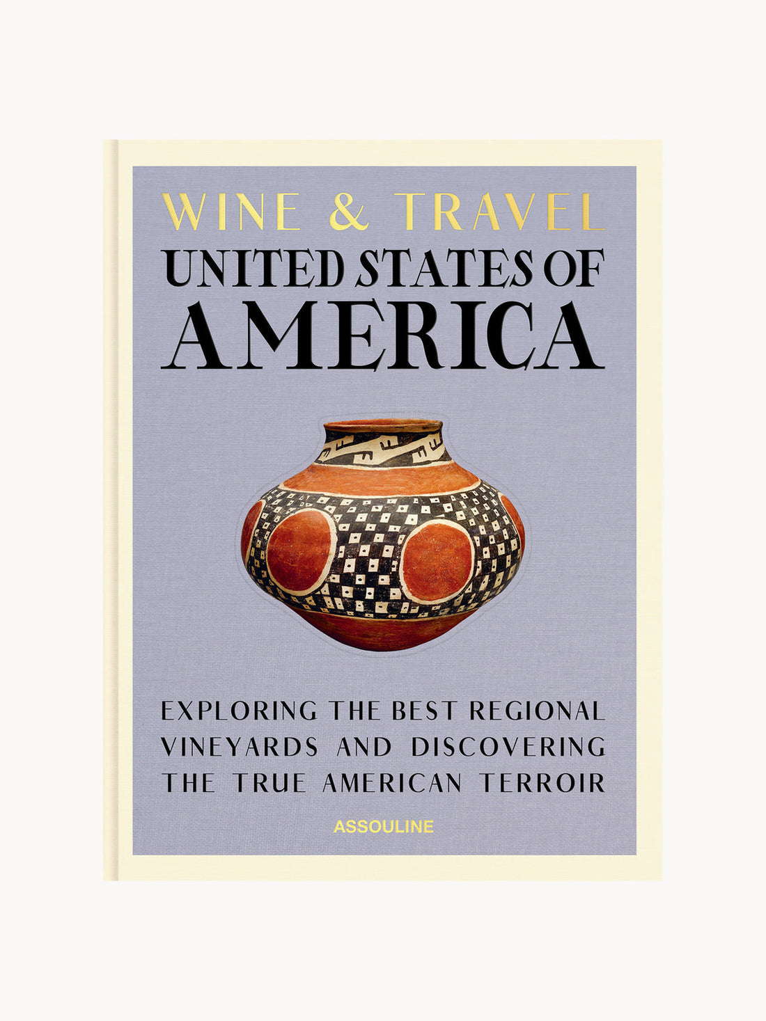 Wine & Travel Coffee Table Book: USA
