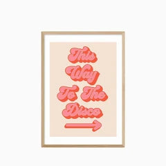 This Way to the Disco Graphic Print