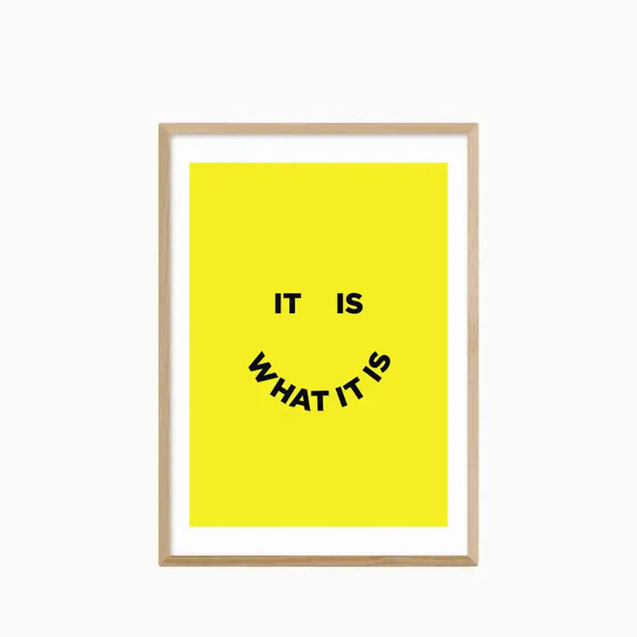 It Is What It Is Graphic Print