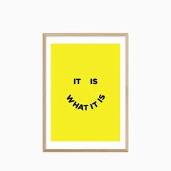 It Is What It Is Graphic Print
