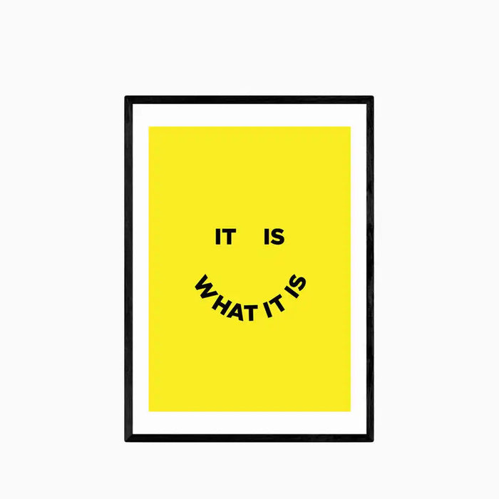 It Is What It Is Graphic Print