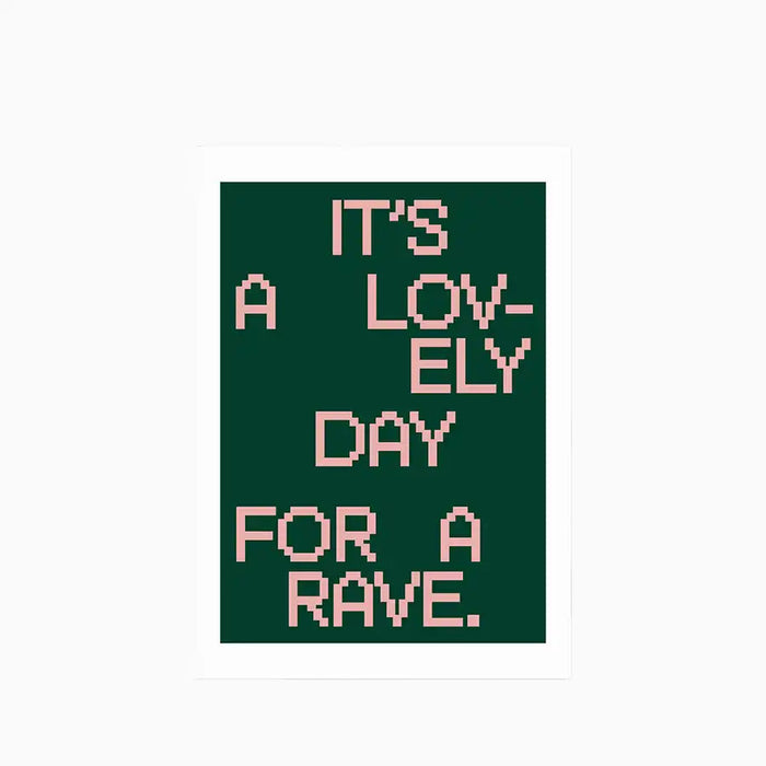 A Lovely Day For A Rave Graphic Print